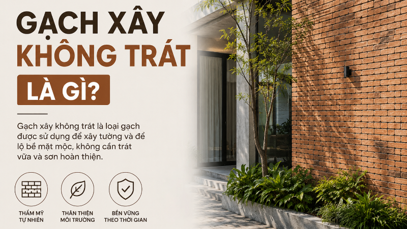 Gạch xây không trát là gì?