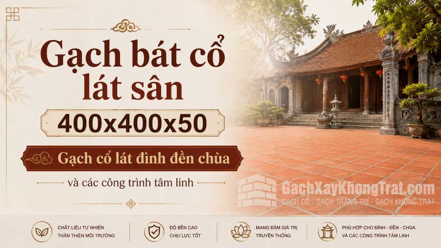 Gạch Bát Cổ Lát Sân 400x400x50